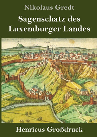 Sagenschatz des Luxemburger Landes (Großdruck)
