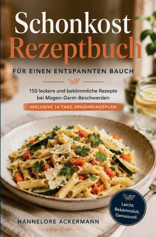 Schonkost Rezeptbuch für einen entspannten Bauch