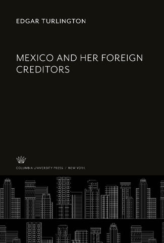 Mexico and Her Foreign Creditors