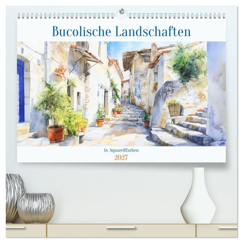 Bucolische Landschaften (hochwertiger Premium Wandkalender 2027 DIN A2 quer), Kunstdruck in Hochglanz