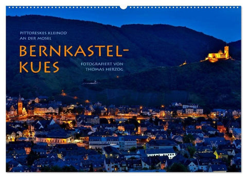 BERNKASTEL-KUES (Wandkalender 2027 DIN A2 quer), CALVENDO Monatskalender