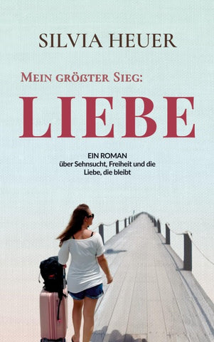 Mein größter Sieg: Liebe