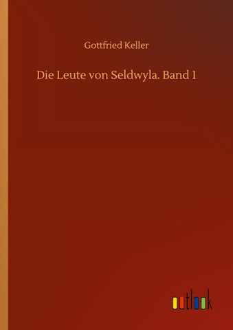 Die Leute von Seldwyla. Band 1