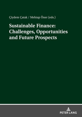 Sustainable Finance: Challenges, Opportunities and Future Prospects