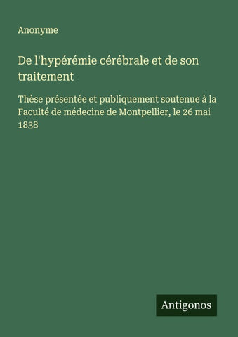 De l'hypérémie cérébrale et de son traitement