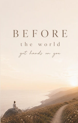 Before the World got hands on You
