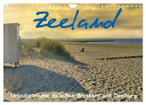 Zeeland - Urlaubsträume zwischen Breskens und Domburg (Wandkalender 2027 DIN A4 quer), CALVENDO Monatskalender