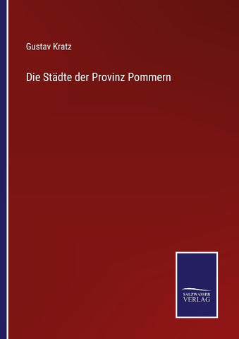 Die Städte der Provinz Pommern