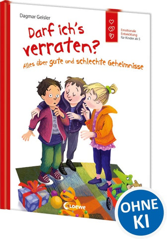 Darf ich's verraten? Alles über gute und schlechte Geheimnisse