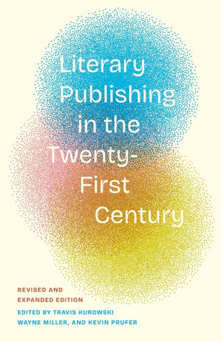 Literary Publishing in the Twenty-First Century