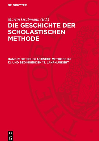 Die Scholastische Methode im 12. und beginnenden 13. Jahrhundert