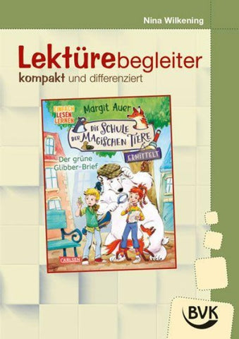 Lektürebegleiter – kompakt und differenziert: Die Schule der magischen Tiere ermittelt 1