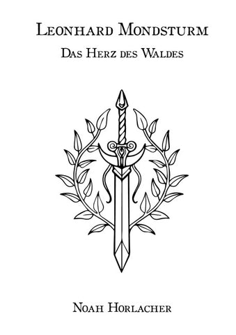 Leonhard Mondsturm: Das Herz des Waldes