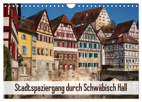 Stadtspaziergang durch Schwäbisch Hall (Wandkalender 2027 DIN A4 quer), CALVENDO Monatskalender