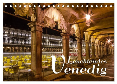 Leuchtendes Venedig (Tischkalender 2027 DIN A5 quer), CALVENDO Monatskalender