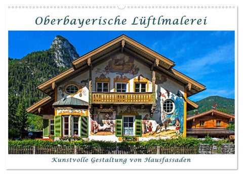 Oberbayerische Lüftlmalerei (Wandkalender 2026 DIN A2 quer), CALVENDO Monatskalender