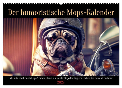 Der humoristische Mops-Kalender (Wandkalender 2027 DIN A2 quer), CALVENDO Monatskalender