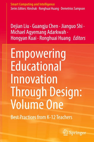 Empowering Educational Innovation Through Design: Volume One