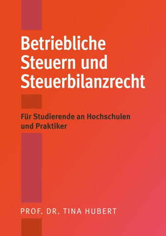 Betriebliche Steuern und Steuerbilanzrecht