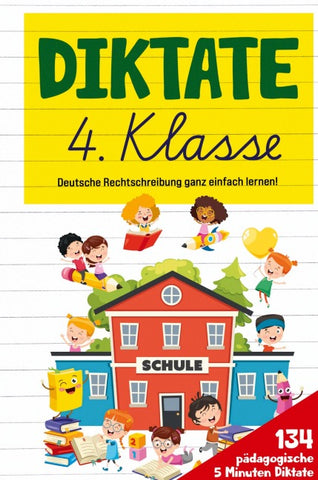 Diktate 4. Klasse! Übungsheft für gute Schulnoten!