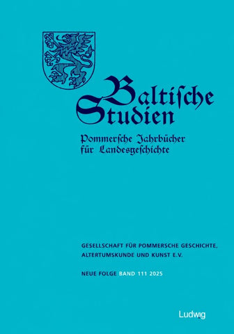 Baltische Studien, Pommersche Jahrbücher für Landesgeschichte. Band 111 NF
