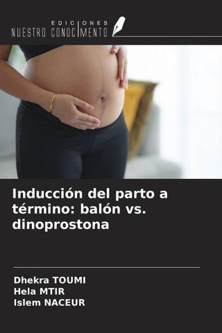 Inducción del parto a término: balón vs. dinoprostona