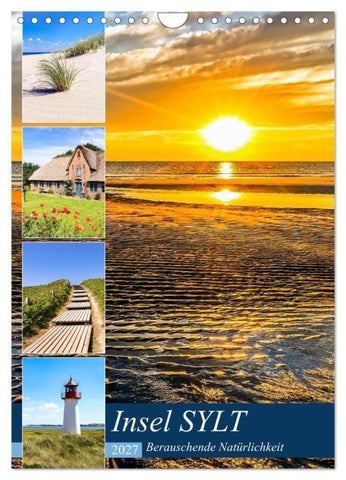 INSEL SYLT, Berauschende Natürlichkeit (Wandkalender 2027 DIN A4 hoch), CALVENDO Monatskalender