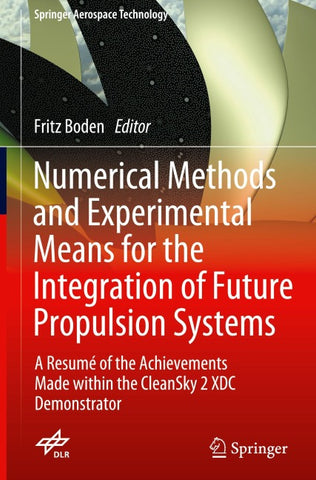 Numerical Methods and Experimental Means for the Integration of Future Propulsion Systems
