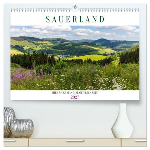 Sauerland - hier muss man mal gewesen sein (hochwertiger Premium Wandkalender 2027 DIN A2 quer), Kunstdruck in Hochglanz