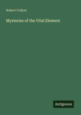 Mysteries of the Vital Element
