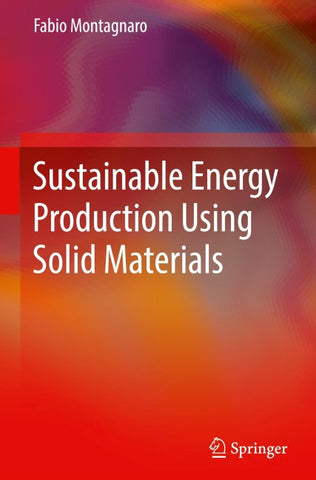 Sustainable Energy Production Using Solid Materials