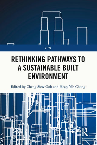 Rethinking Pathways to a Sustainable Built Environment