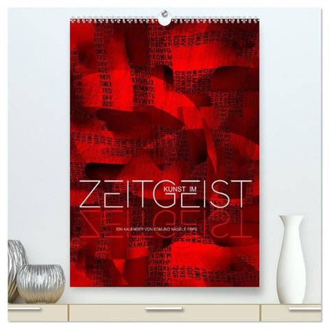 Kunst im Zeitgeist (hochwertiger Premium Wandkalender 2026 DIN A2 hoch), Kunstdruck in Hochglanz