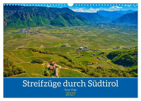 Streifzüge durch Südtirol (Wandkalender 2027 DIN A3 quer), CALVENDO Monatskalender