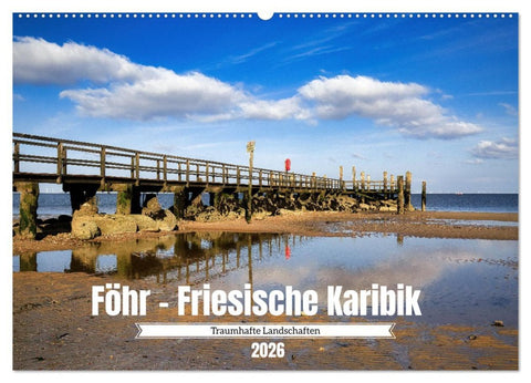 Föhr - Friesische Karibik (Wandkalender 2026 DIN A2 quer), CALVENDO Monatskalender