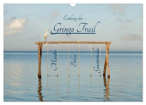 Entlang des Gringo Trail (Wandkalender 2027 DIN A3 quer), CALVENDO Monatskalender