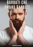 Barbuti che Amano Barbuti