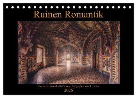Ruinen Romantik (Tischkalender 2026 DIN A5 quer), CALVENDO Monatskalender