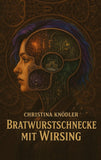 Bratwurstschnecke mit Wirsing