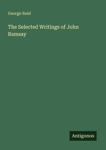 The Selected Writings of John Ramsay