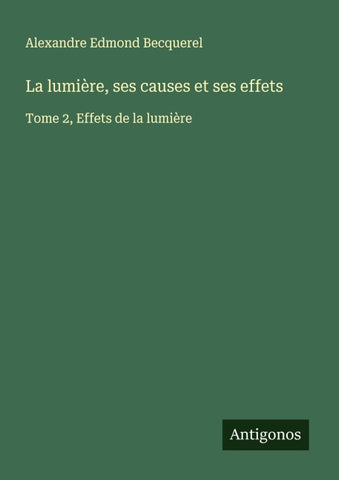 La lumière, ses causes et ses effets
