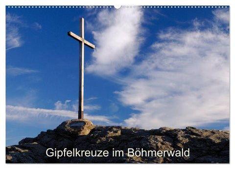 Gipfelkreuze im Böhmerwald (Wandkalender 2027 DIN A2 quer), CALVENDO Monatskalender