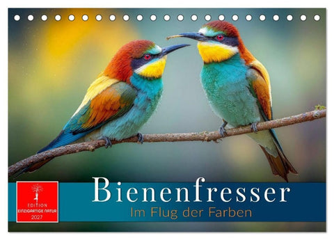 Bienenfresser - im Flug der Farben (Tischkalender 2027 DIN A5 quer), CALVENDO Monatskalender