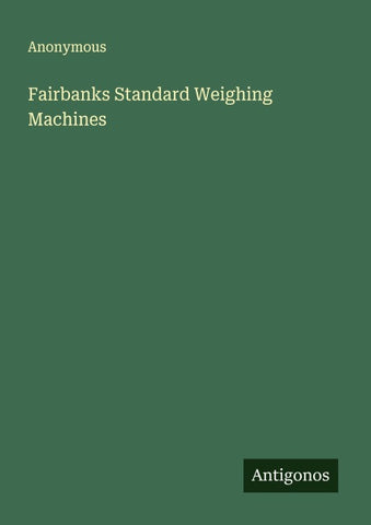 Fairbanks Standard Weighing Machines