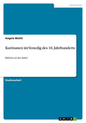 Kurtisanen im Venedig des 16. Jahrhunderts