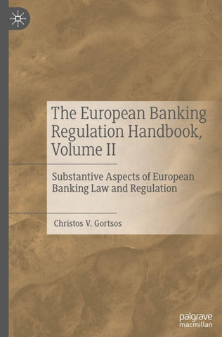 The European Banking Regulation Handbook, Volume II