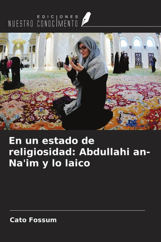 En un estado de religiosidad: Abdullahi an-Na'im y lo laico