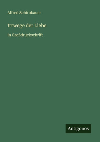 Irrwege der Liebe