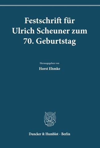 Festschrift für Ulrich Scheuner zum 70. Geburtstag.