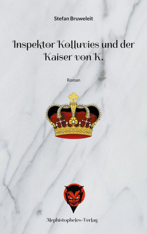 Inspektor Kolluvies und der Kaiser von K.
